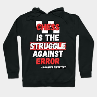 Chess is the struggle against error Hoodie